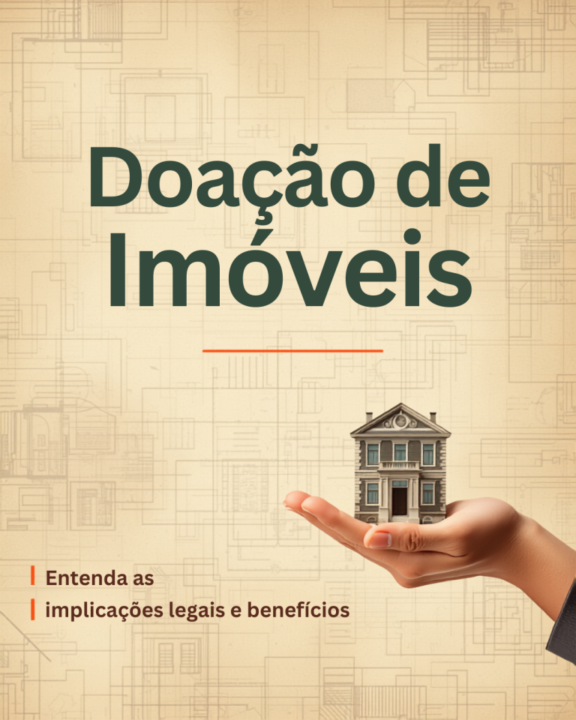 Doação de imóveis com cláusulas protetivas: como antecipar a sucessão sem abrir mão da segurança patrimonial